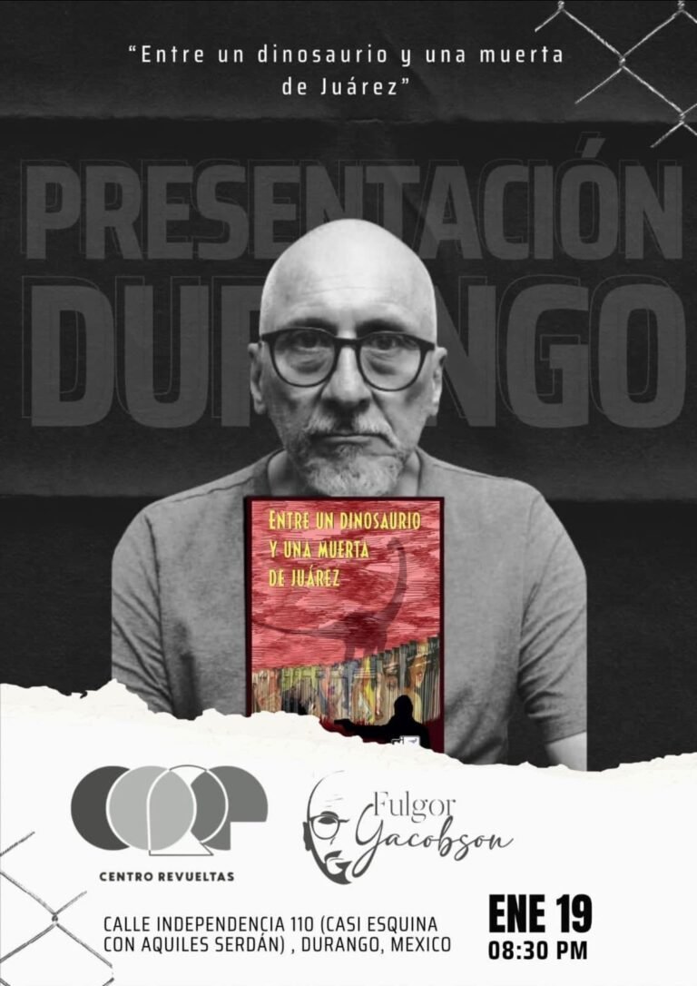 Fulgor Yacobson presentará su libro “Entre un dinosaurio y una muerta de Juárez”
